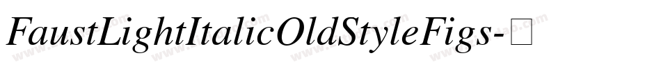 FaustLightItalicOldStyleFigs字体转换