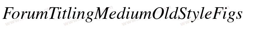ForumTitlingMediumOldStyleFigs字体转换