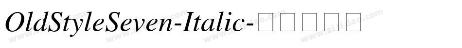 OldStyleSeven-Italic字体转换