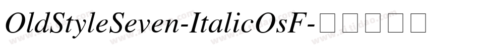 OldStyleSeven-ItalicOsF字体转换