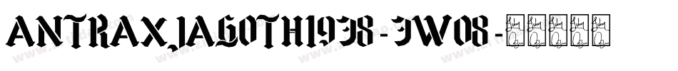 AntraxjaGoth1938-3WO8字体转换