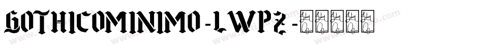 Gothicominimo-lWPZ字体转换