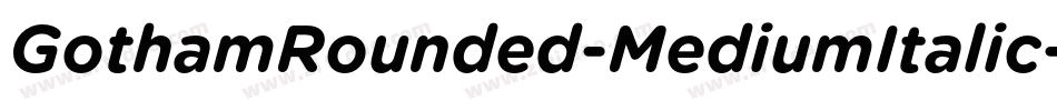 GothamRounded-MediumItalic字体转换