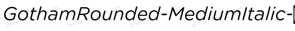 GothamRounded-MediumItalic字体转换