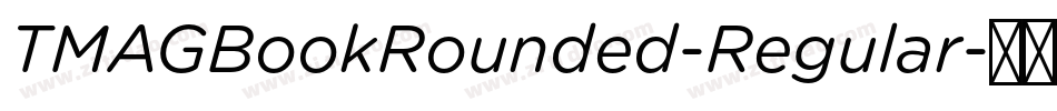 TMAGBookRounded-Regular字体转换