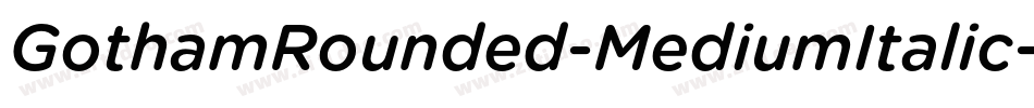 GothamRounded-MediumItalic字体转换