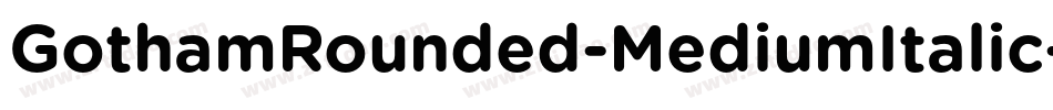 GothamRounded-MediumItalic字体转换