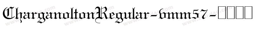 CharganoltonRegular-vmm57字体转换