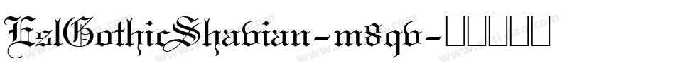 EslGothicShavian-m8qv字体转换