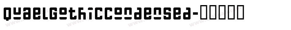 QuaelGothicCondensed字体转换