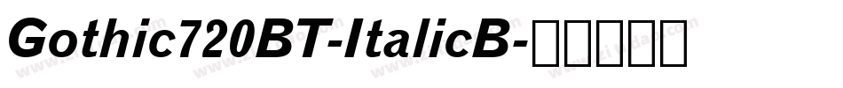 Gothic720BT-ItalicB字体转换