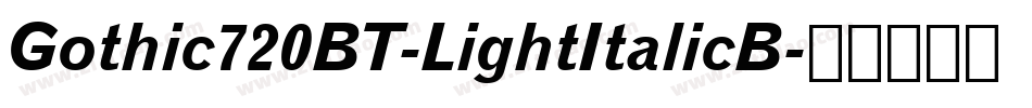 Gothic720BT-LightItalicB字体转换