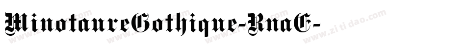 MinotaureGothique-RnaE字体转换
