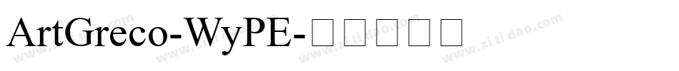ArtGreco-WyPE字体转换