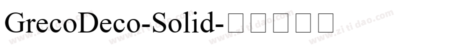 GrecoDeco-Solid字体转换