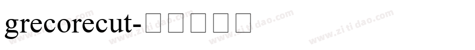 grecorecut字体转换