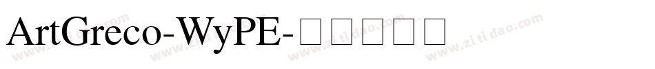 ArtGreco-WyPE字体转换