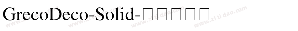 GrecoDeco-Solid字体转换
