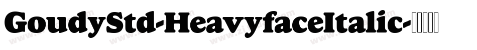 GoudyStd-HeavyfaceItalic字体转换
