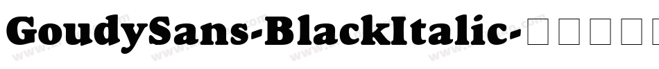 GoudySans-BlackItalic字体转换