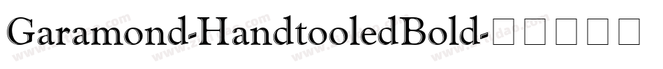 Garamond-HandtooledBold字体转换