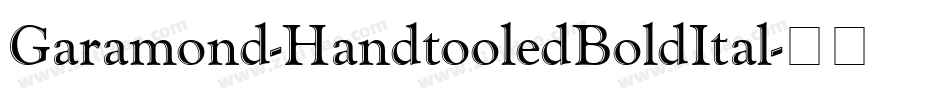 Garamond-HandtooledBoldItal字体转换