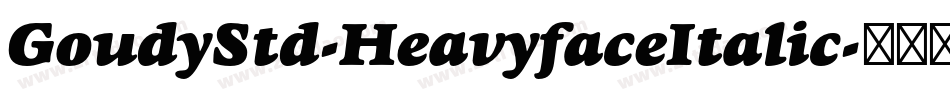 GoudyStd-HeavyfaceItalic字体转换