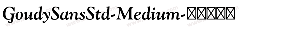 GoudySansStd-Medium字体转换