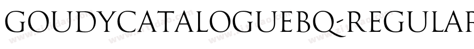 GoudyCatalogueBQ-Regular字体转换