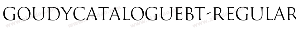 GoudyCatalogueBT-Regular字体转换