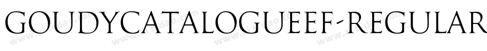 GoudyCatalogueEF-Regular字体转换