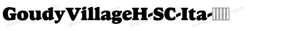 GoudyVillageH-SC-Ita字体转换