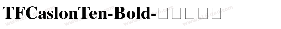 TFCaslonTen-Bold字体转换