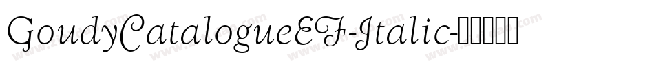 GoudyCatalogueEF-Italic字体转换