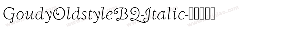 GoudyOldstyleBQ-Italic字体转换