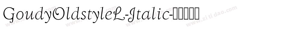 GoudyOldstyleL-Italic字体转换