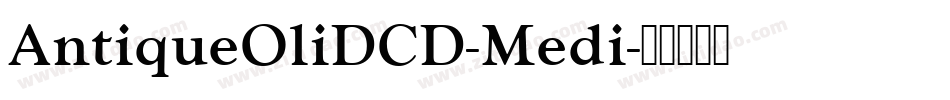 AntiqueOliDCD-Medi字体转换