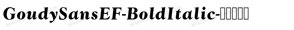 GoudySansEF-BoldItalic字体转换