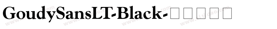 GoudySansLT-Black字体转换