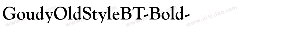 GoudyOldStyleBT-Bold字体转换