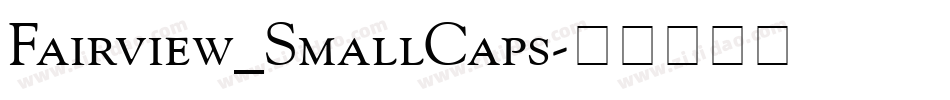 Fairview_SmallCaps字体转换