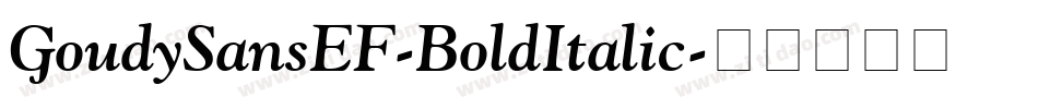 GoudySansEF-BoldItalic字体转换
