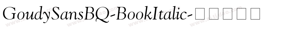 GoudySansBQ-BookItalic字体转换