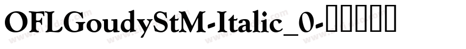OFLGoudyStM-Italic_0字体转换