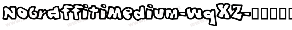 NoGraffitiMedium-wqXZ字体转换
