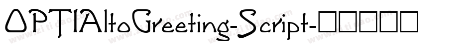 OPTIAltoGreeting-Script字体转换