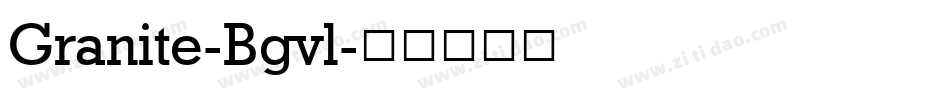 Granite-Bgvl字体转换
