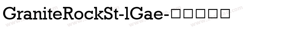 GraniteRockSt-lGae字体转换