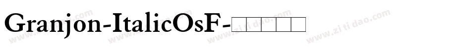 Granjon-ItalicOsF字体转换