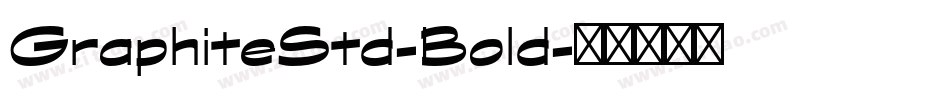 GraphiteStd-Bold字体转换